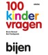 100 kinder vragen, bijen. Door: Bruno Remaut en Bart Vandepoele