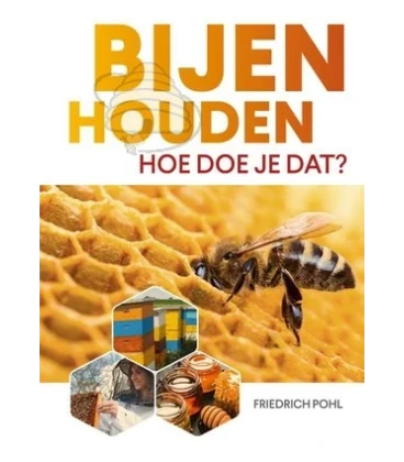 Bijenhouden Hoe doe je dat?