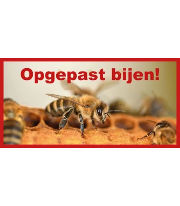 Bordje "Opgepast bijen!" met foto